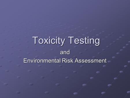 and Environmental Risk Assessment