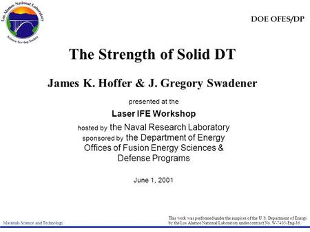 DOE OFES/DP This work was performed under the auspices of the U. S. Department of Energy by the Los Alamos National Laboratory under contract No. W-7405-Eng-36.