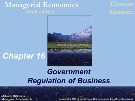 Copyright © 2008 by the McGraw-Hill Companies, Inc. All rights reserved. McGraw-Hill/Irwin Managerial Economics, 9e Managerial Economics Thomas Maurice.