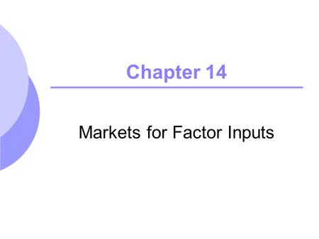 Markets for Factor Inputs