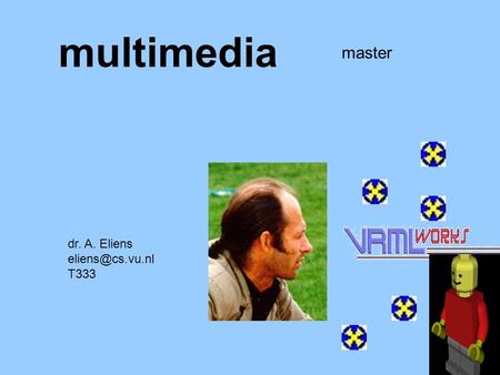 Multimedia master dr. A. Eliens T333.