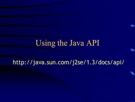 Using the Java API