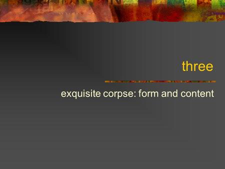 Three exquisite corpse: form and content. Parts of speech Nouns (from latin nomen, “name”) A word for a person, place, thing, or action, or a class of.