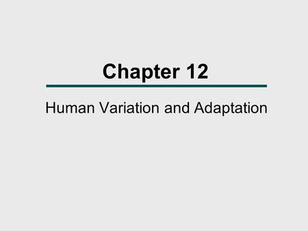 Human Variation and Adaptation