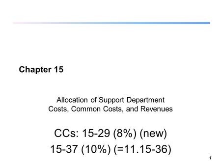 Allocation of Support Department Costs, Common Costs, and Revenues