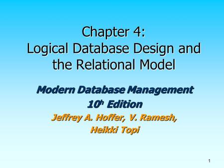 Chapter 4: Logical Database Design and the Relational Model