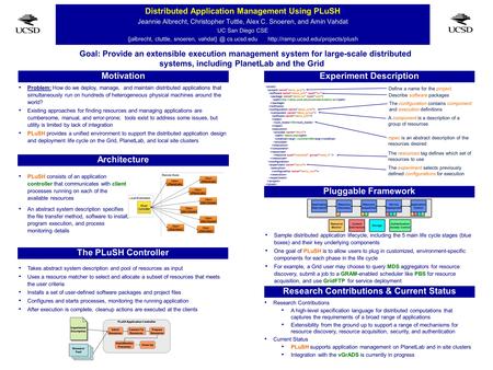 Distributed Application Management Using PLuSH Jeannie Albrecht, Christopher Tuttle, Alex C. Snoeren, and Amin Vahdat UC San Diego CSE {jalbrecht, ctuttle,