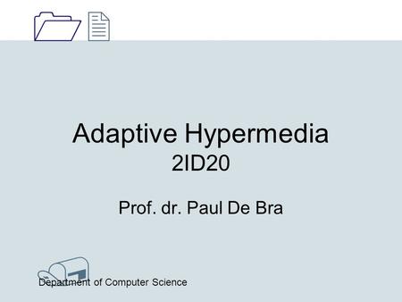 Adaptive Hypermedia 2ID20