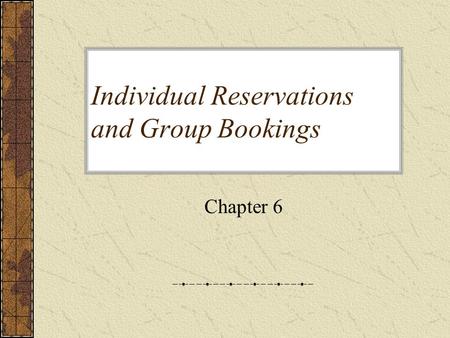 Individual Reservations and Group Bookings