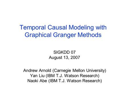 Temporal Causal Modeling with Graphical Granger Methods