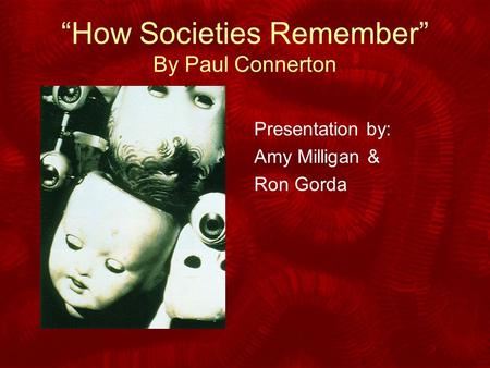 “How Societies Remember” By Paul Connerton