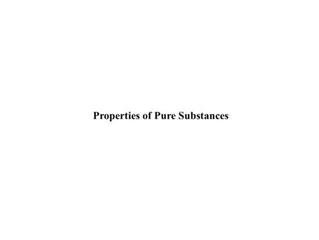 Properties of Pure Substances