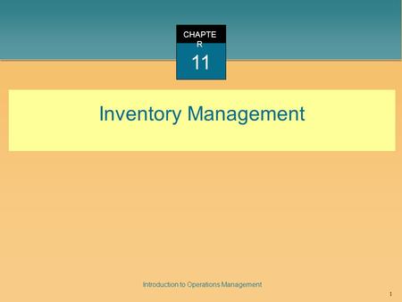 CHAPTER 11 Inventory Management.