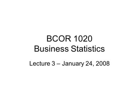 BCOR 1020 Business Statistics