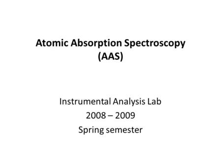 Atomic Absorption Spectroscopy (AAS)