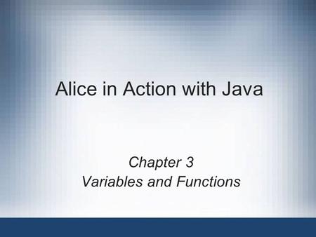 Alice in Action with Java