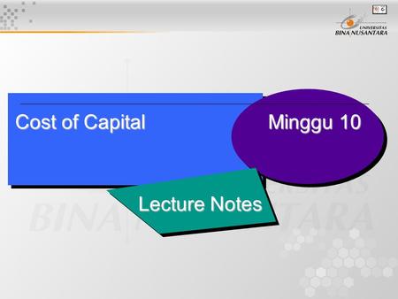 Cost of Capital Minggu 10 Lecture Notes.