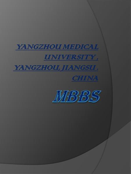 YANGZHOU MEDICAL UNIVERSITY, YANGZHOU, JIANGSU. CHINA.