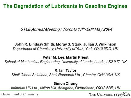 Department of Chemistry John R. Lindsay Smith, Moray S. Stark, Julian J. Wilkinson Department of Chemistry, University of York, York YO10 5DD, UK Peter.