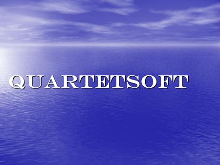 QUARTETSOFT. Team Members: Team Members: –Evren Merih TAN –Güner MUTLU –Rovşen GASİMOV –Mustafa ZENGİN.