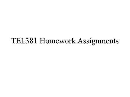 TEL381 Homework Assignments. Outline Grading Format Ethics HW #1 Describe 3 Information Assurance Jobs HW #2 Describe 3 Network Protocols HW #3 Describe.