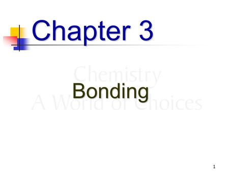 1 Chapter 3 Bonding. 2 Bonding The interaction of atoms with each other to form discrete groups.