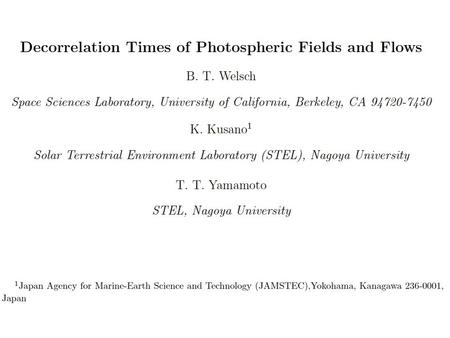 We infer a flow field, u(x,y,) from magnetic evolution over a time interval, assuming: Ideality assumed:  t B n = -c(  x E), but E = -(v x B)/c, so.