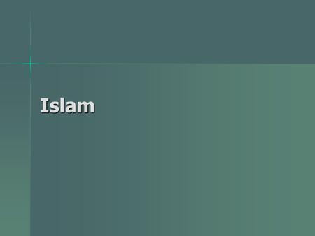 Islam. Islam today 1.6 billion Muslims 1.6 billion Muslims –Around 85% Sunni –2.1 billion Christians –900 million Hindus –375 million Buddhists –14 million.