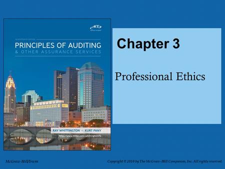 Professional Ethics Chapter 3 McGraw-Hill/Irwin Copyright © 2010 by The McGraw-Hill Companies, Inc. All rights reserved.