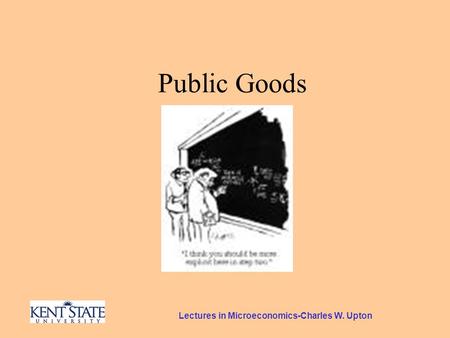 Lectures in Microeconomics-Charles W. Upton Public Goods.