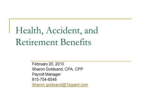 Health, Accident, and Retirement Benefits