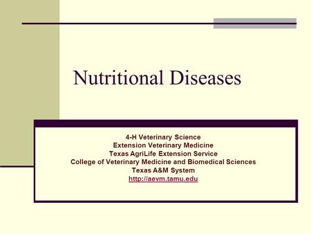 Nutritional Diseases 4-H Veterinary Science Extension Veterinary Medicine Texas AgriLife Extension Service College of Veterinary Medicine and Biomedical.