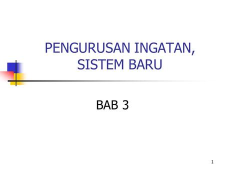 PENGURUSAN INGATAN, SISTEM BARU