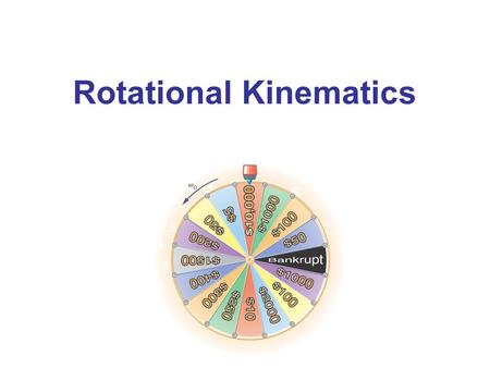 Rotational Kinematics