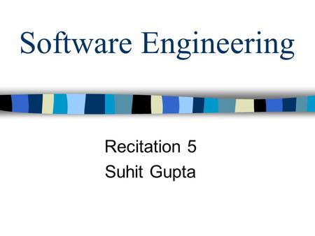 Software Engineering Recitation 5 Suhit Gupta. Review CVS problems HW1.