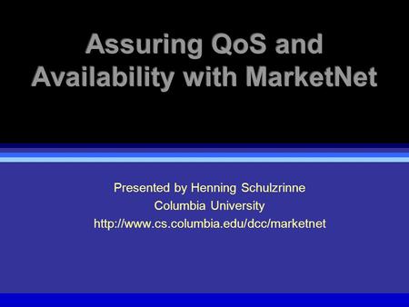 Presented by Henning Schulzrinne Columbia University