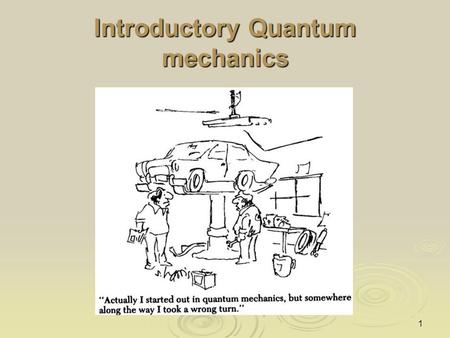 Introductory Quantum mechanics