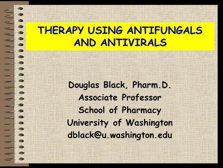 THERAPY USING ANTIFUNGALS AND ANTIVIRALS