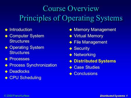 Course Overview Principles of Operating Systems