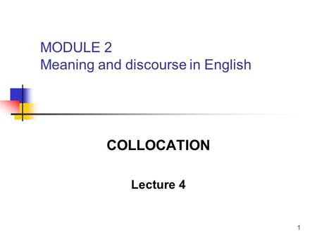 MODULE 2 Meaning and discourse in English