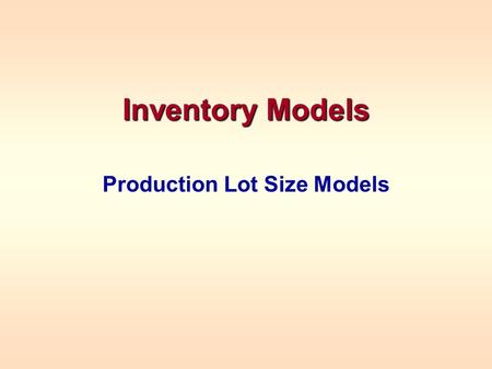 Production Lot Size Models