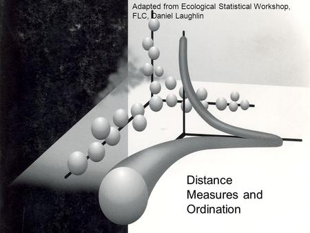 Distance Measures and Ordination