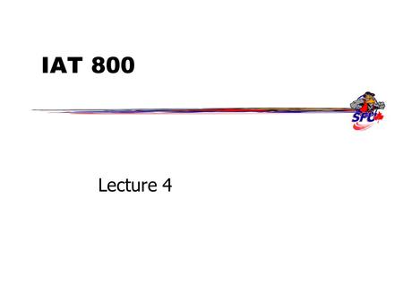 IAT 800 Lecture 4. Sept 18, Fall 2006IAT 8002 Outline  Programming concepts –Methods –Classes  Talk about project 1  Reading: Read Chapters 1-4 of.