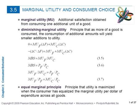 Chapter 3: Consumer Behavior 1 of 37 Copyright © 2009 Pearson Education, Inc. Publishing as Prentice Hall Microeconomics Pindyck/Rubinfeld, 8e. MARGINAL.