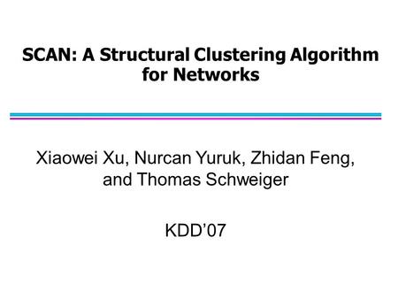 SCAN: A Structural Clustering Algorithm for Networks