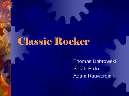 Classic Rocker Thomas Dabrowski Sarah Philo Adam Rauwerdink.