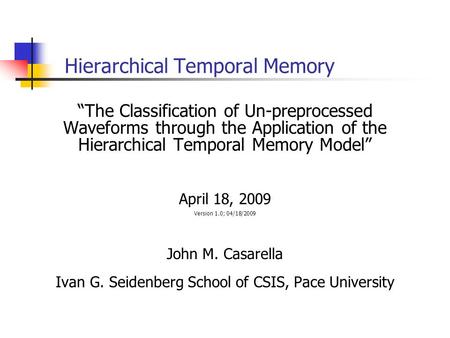 Hierarchical Temporal Memory