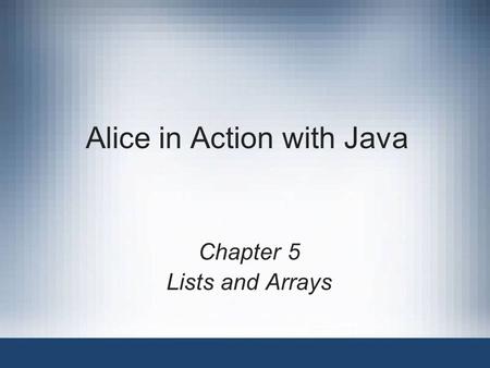 Alice in Action with Java