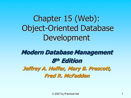 Chapter 15 (Web): Object-Oriented Database Development