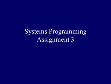 Systems Programming Assignment 3. Mission name Skill Time PreRequisites Items.